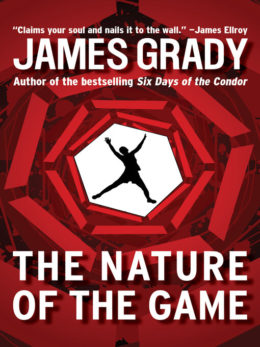 Title details for Nature of the Game by James  Grady - Available